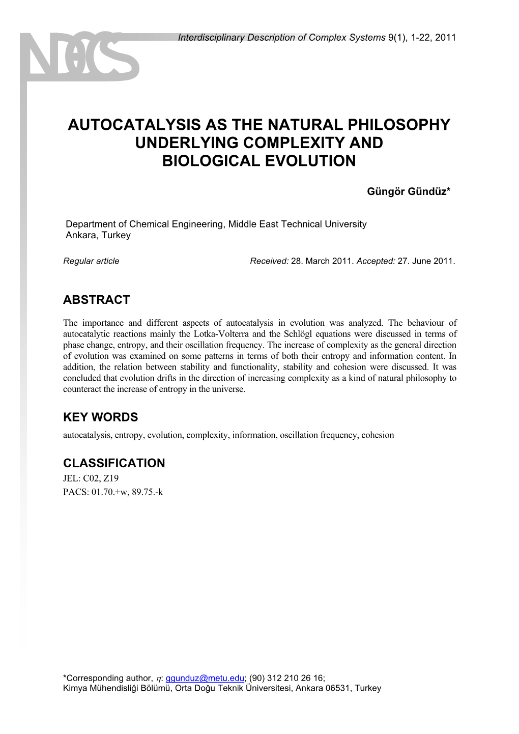 Autocatalysis As the Natural Philosophy Underlying Complexity Andbiological Evolution