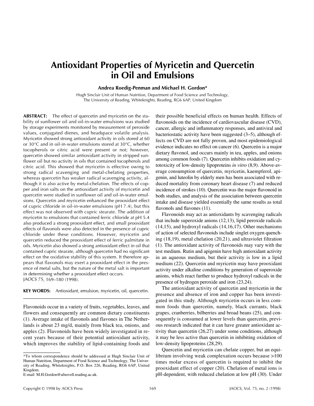 Antioxidant Properties of Myricetin and Quercetin in Oil and Emulsions Andrea Roedig-Penman and Michael H