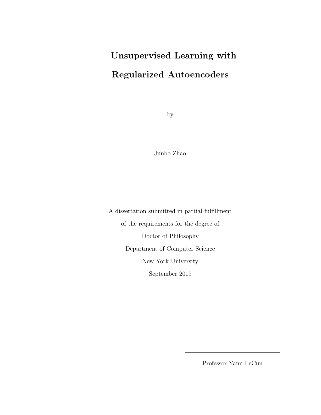 Unsupervised Learning with Regularized Autoencoders