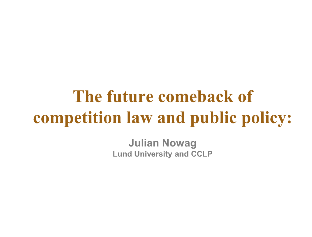 The Future Comeback of Competition Law and Public Policy