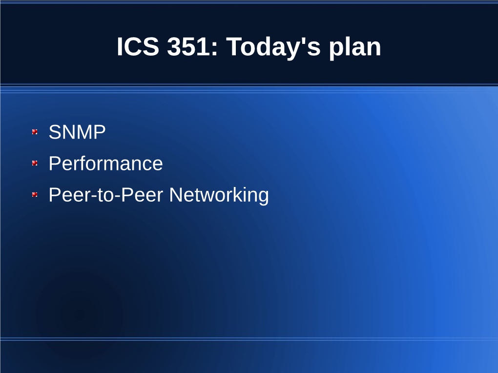 ICS 351: Today's Plan