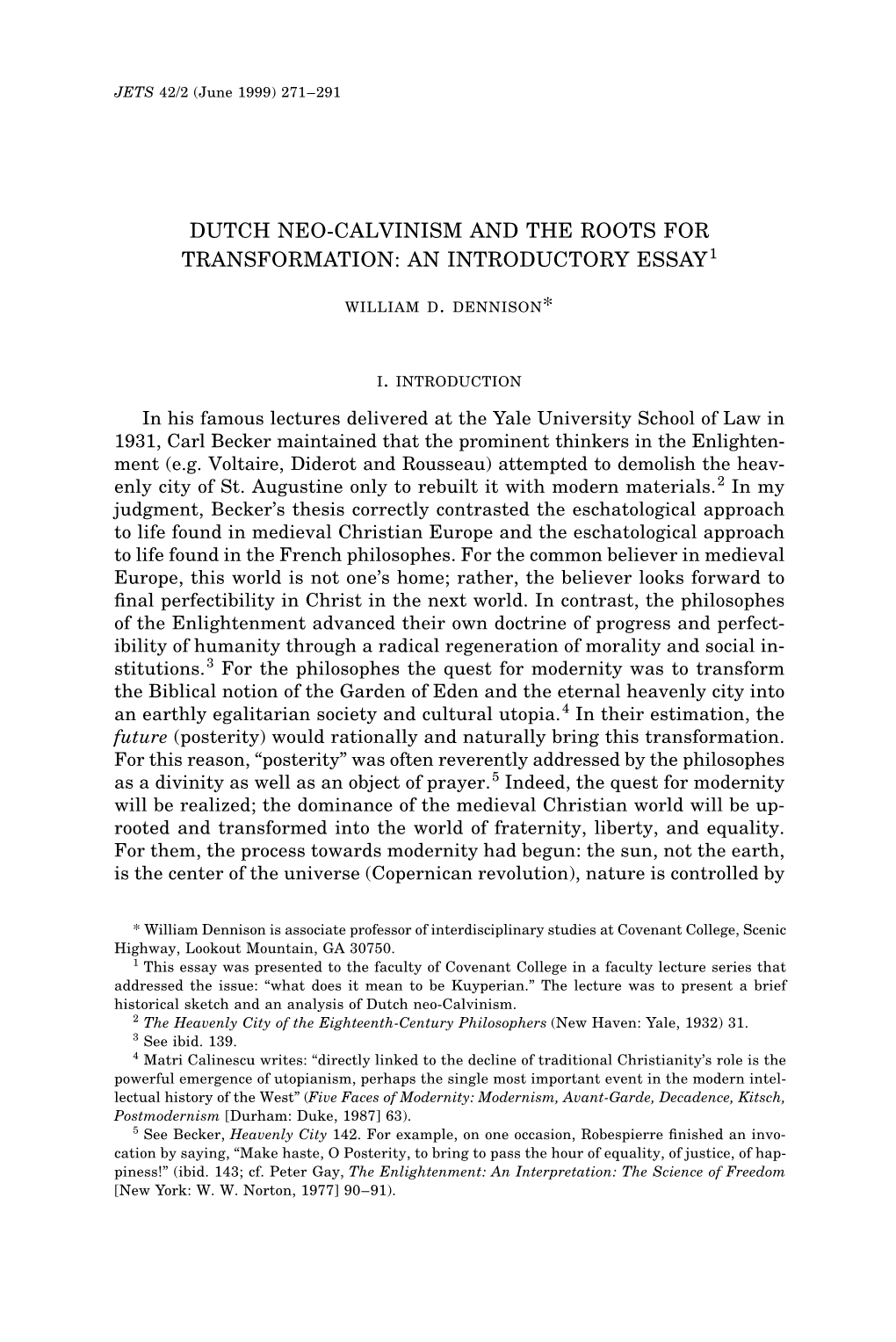 Dutch Neo-Calvinism and the Roots for Transformation: an Introductory Essay1 William D