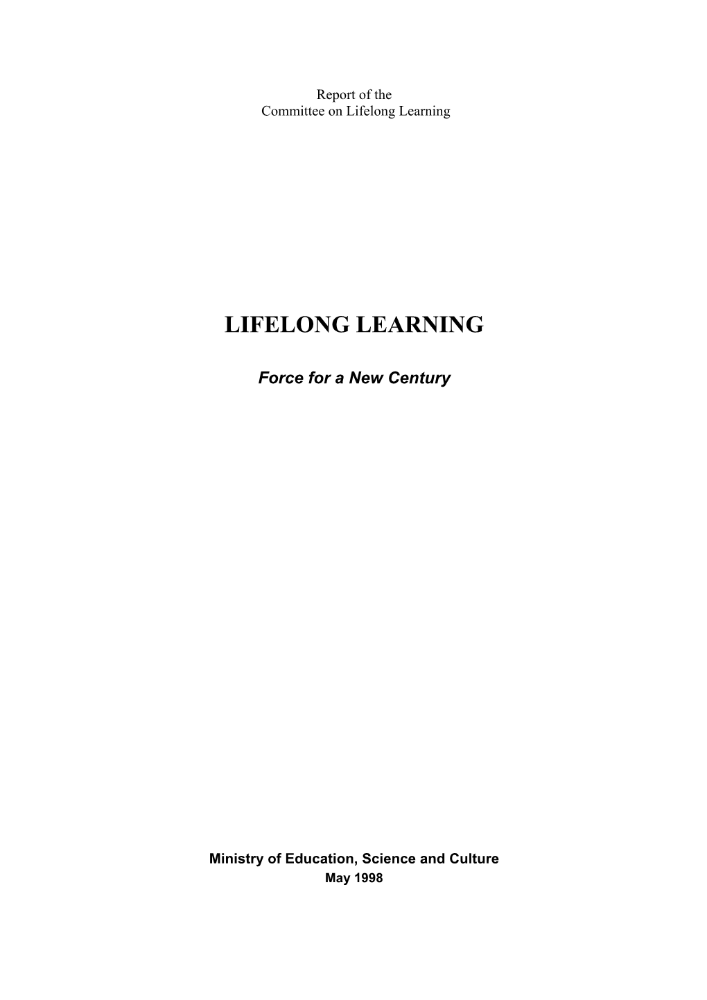 LIFELONG LEARNING : Force for a New Century