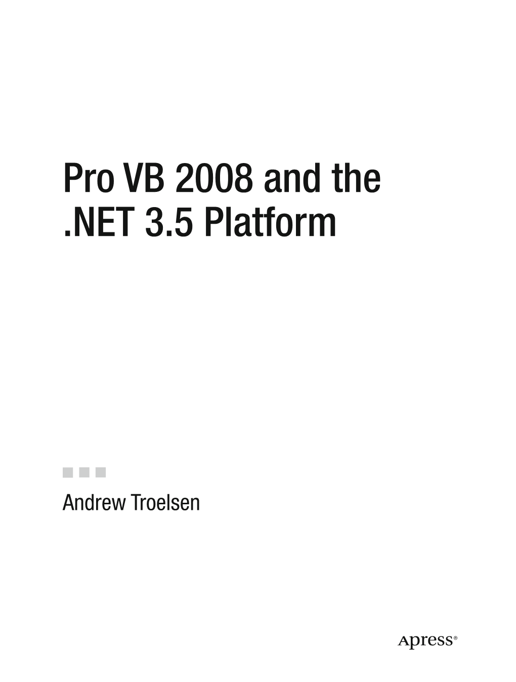 Pro VB 2008 and the .NET 3.5 Platform