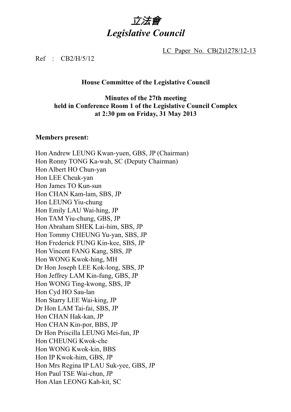 Minutes of the 27Th Meeting Held in Conference Room 1 of the Legislative Council Complex at 2:30 Pm on Friday, 31 May 2013