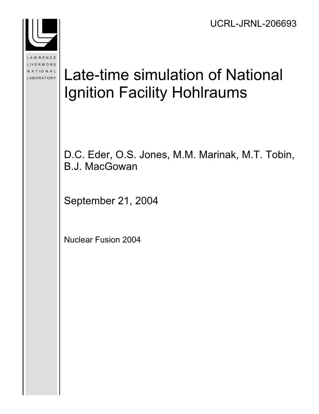 Late-Time Simulation of National Ignition Facility Hohlraums
