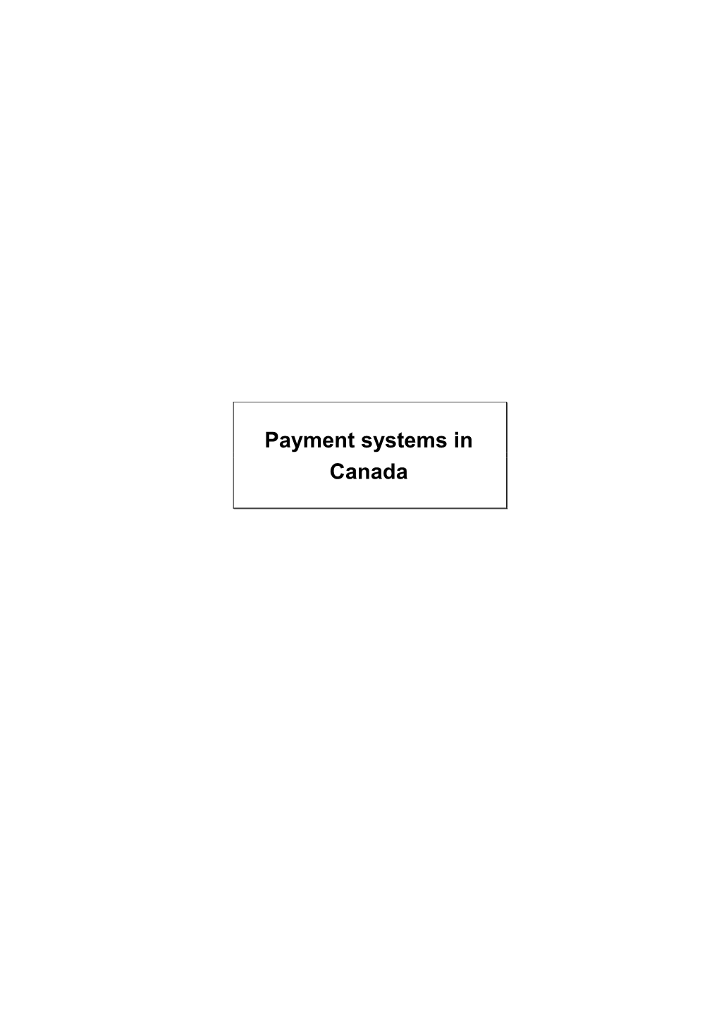 Payment Systems in Canada, the Automated Clearing Settlement System (ACSS) and the Large Value Transfer System (LVTS)