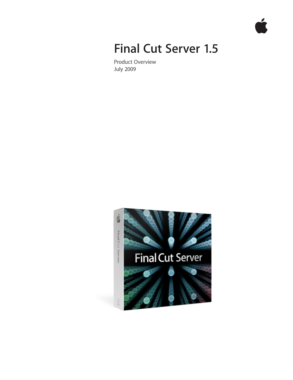 Final Cut Server 1.5 Product Overview July 2009 Product Overview 2 Final Cut Server 1.5