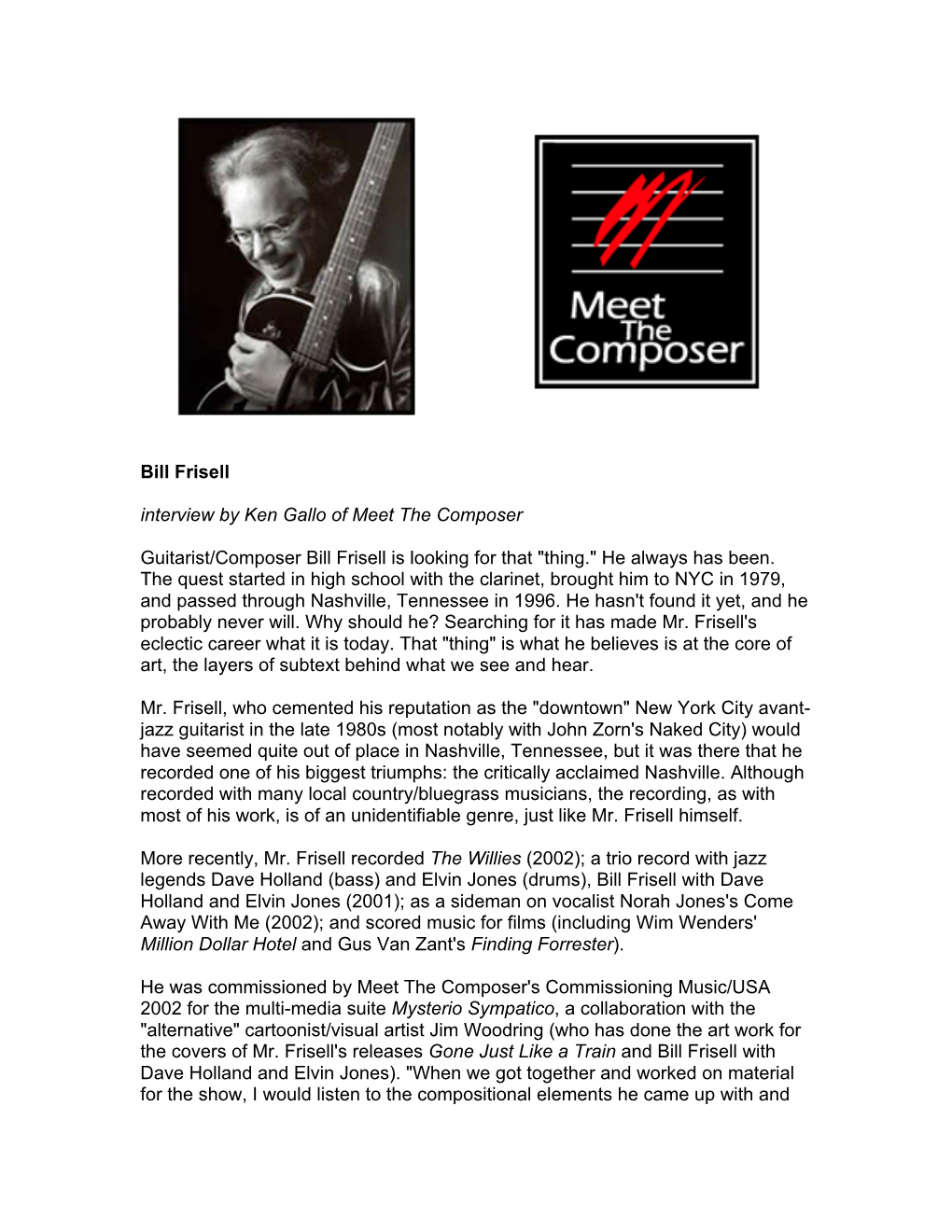 Bill Frisell Interview by Ken Gallo of Meet the Composer Guitarist/Composer Bill Frisell Is Looking for That 