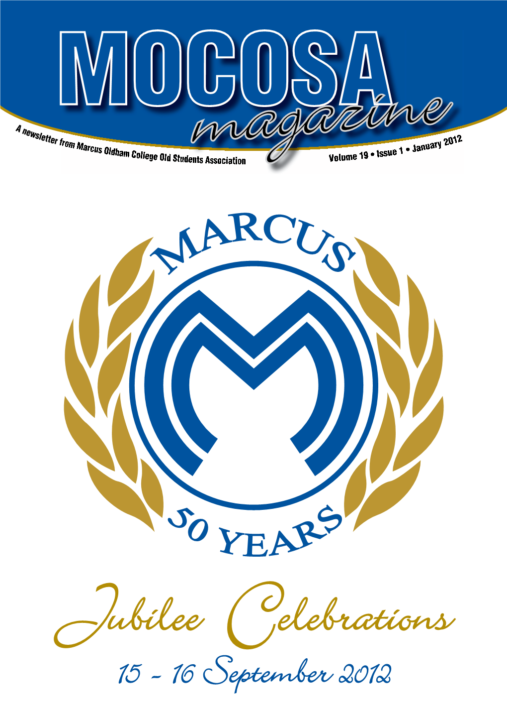 A Newsletter from Marcus Oldham College Old Students Association