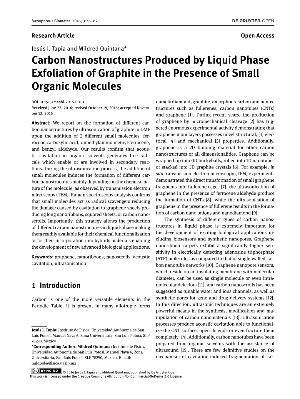 Carbon Nanostructures Produced by Liquid Phase Exfoliation of Graphite in the Presence of Small Organic Molecules