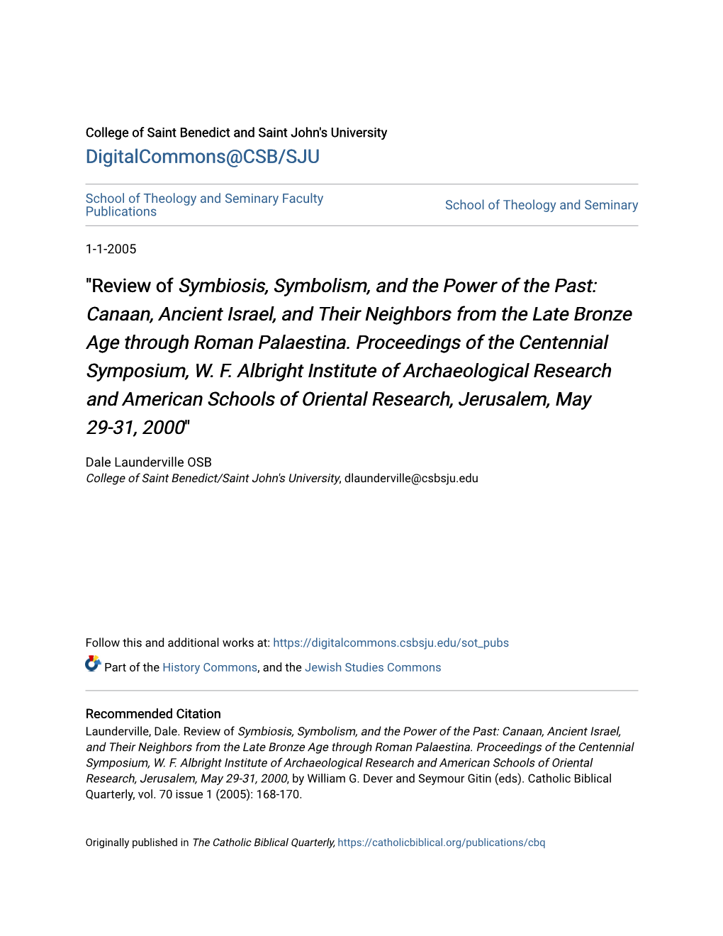 Review of Symbiosis, Symbolism, and the Power of the Past: Canaan, Ancient Israel, and Their Neighbors from the Late Bronze Age Through Roman Palaestina