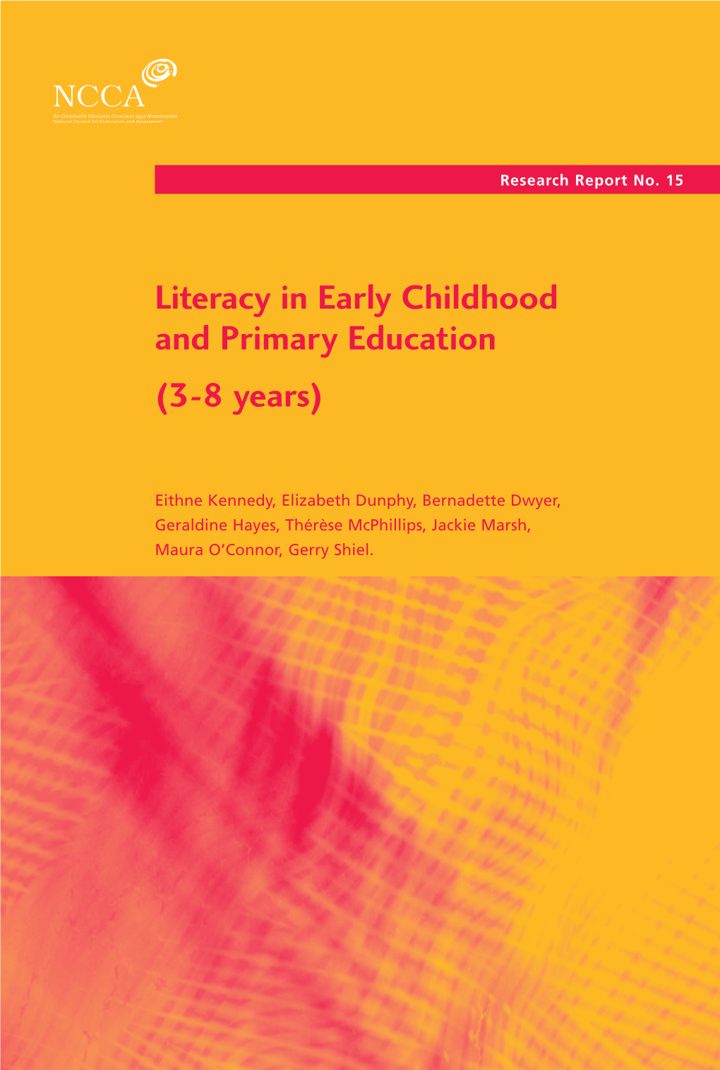 Literacy in Early Childhood and Primary Education (3-8 Years)