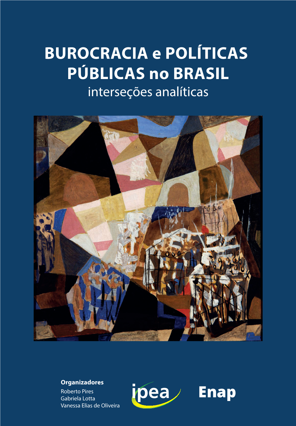 BUROCRACIA E POLÍTICAS PÚBLICAS No BRASIL Interseções Analíticas