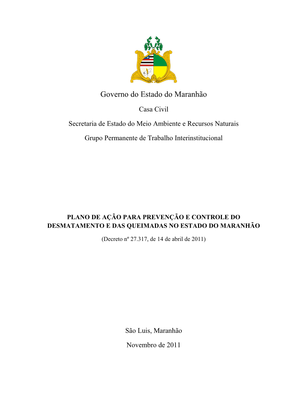 Plano De Ação Para Prevenção E Controle Do Desmatamento E Das Queimadas No Estado Do Maranhão