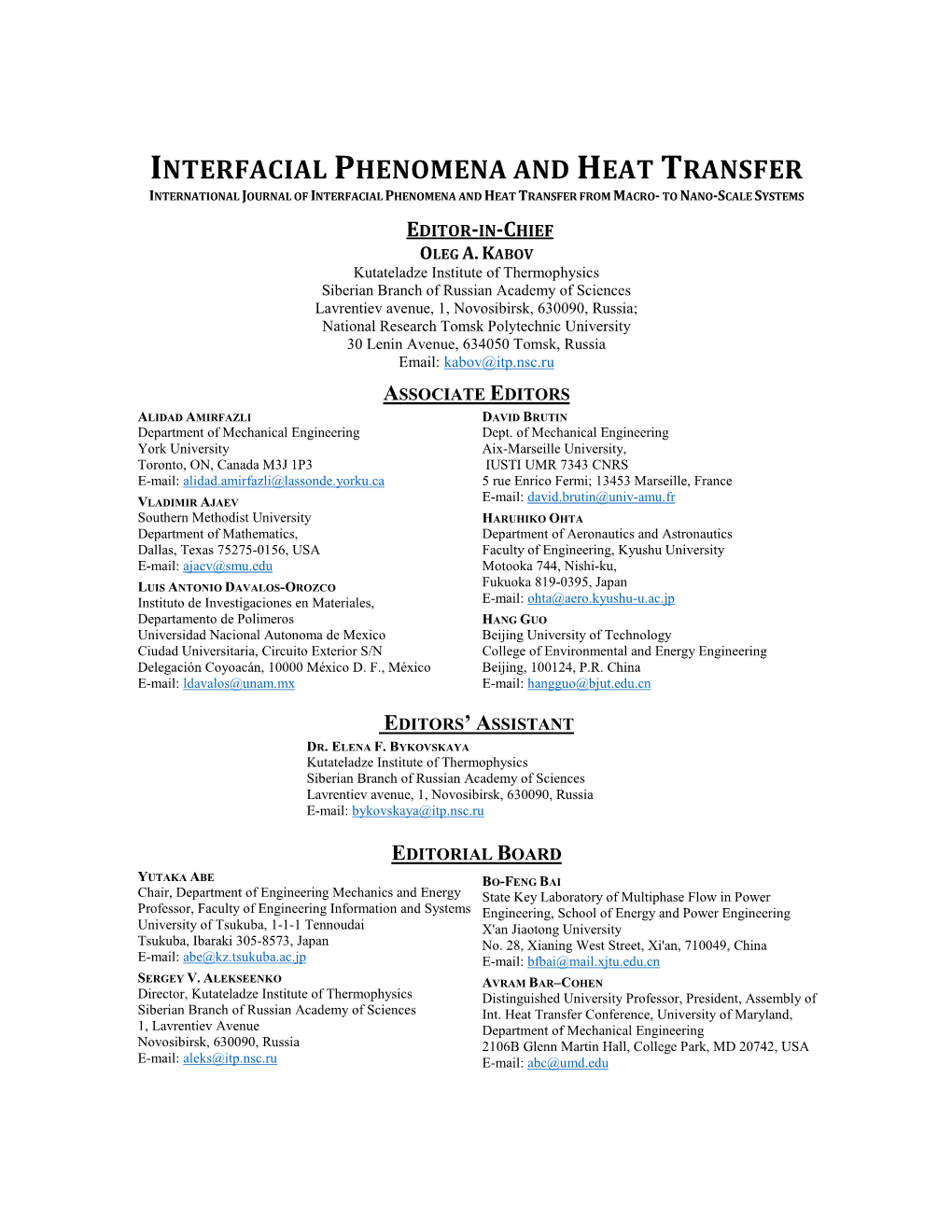 Interfacial Phenomena and Heat Transfer International Journal of Interfacial Phenomena and Heat Transfer from Macro- to Nano-Scale Systems Editor-In-Chief Oleg A