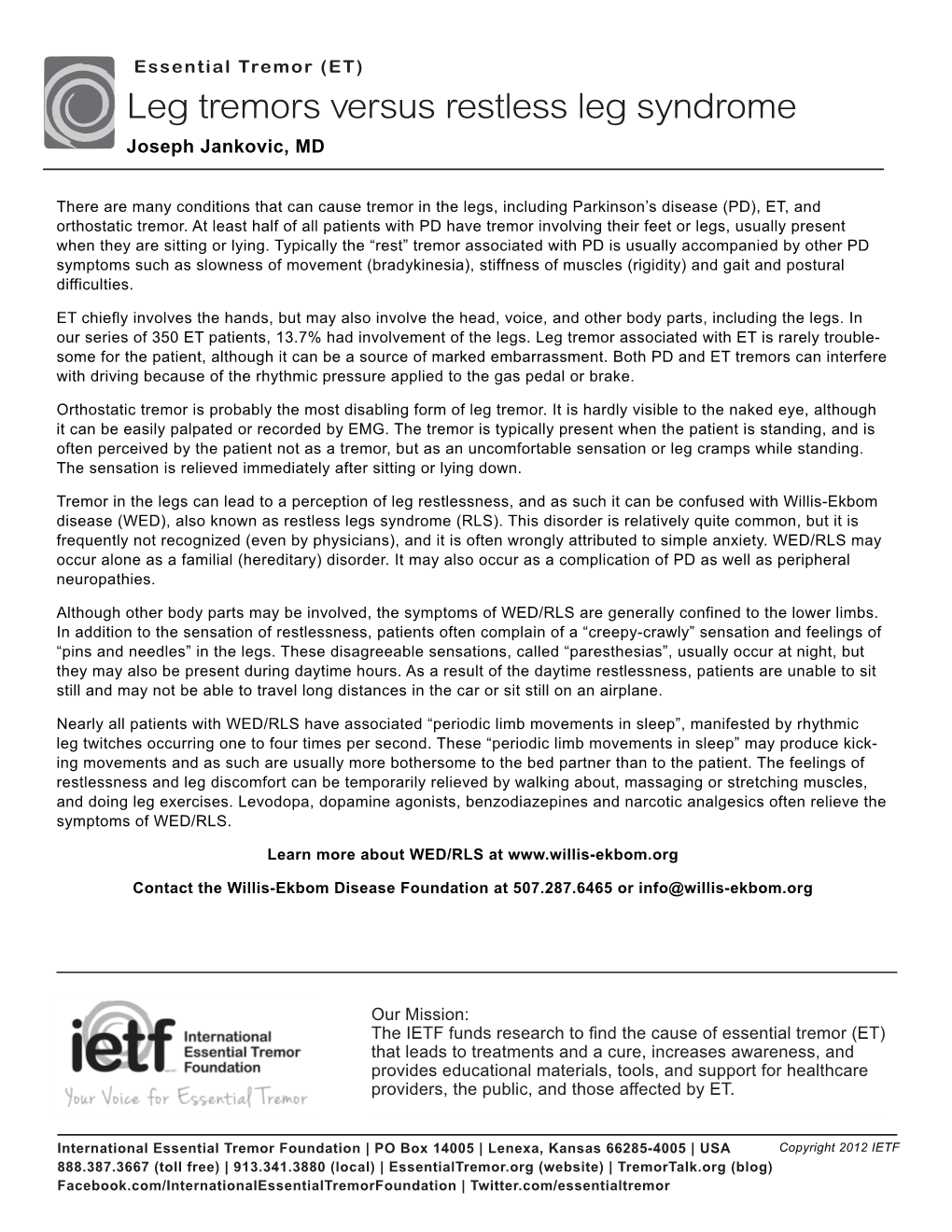 Leg Tremors Versus Restless Leg Syndrome Joseph Jankovic, MD