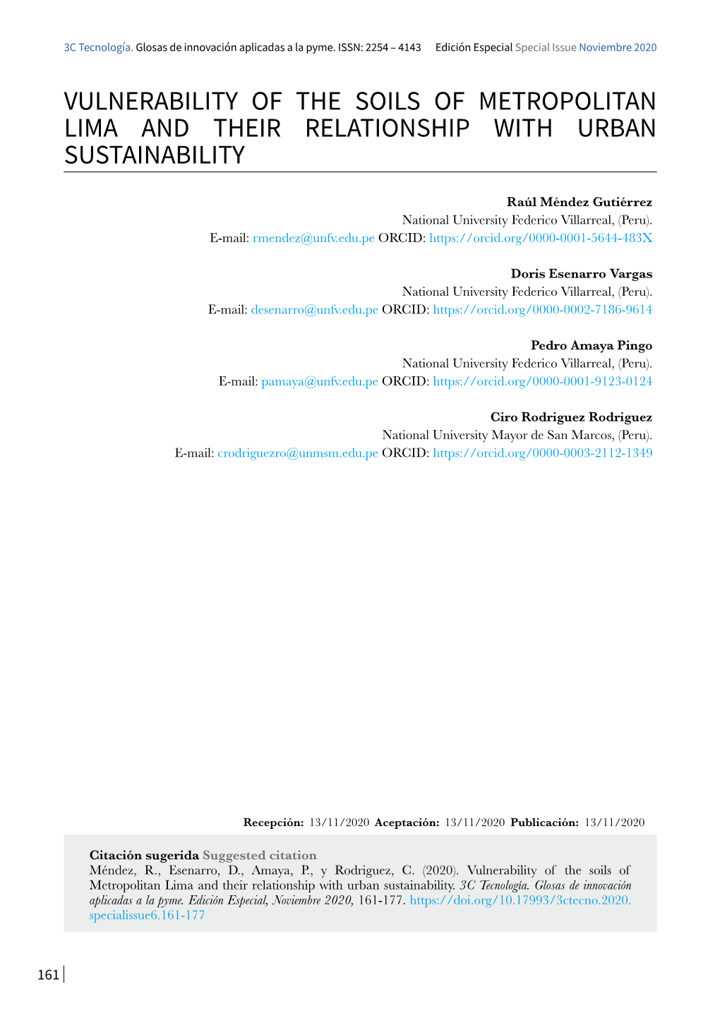 VULNERABILITY of the SOILS of METROPOLITAN LIMA and THEIR RELATIONSHIP with URBAN SUSTAINABILITY Raúl Méndez Gutiérrez National University Federico Villarreal, (Peru)