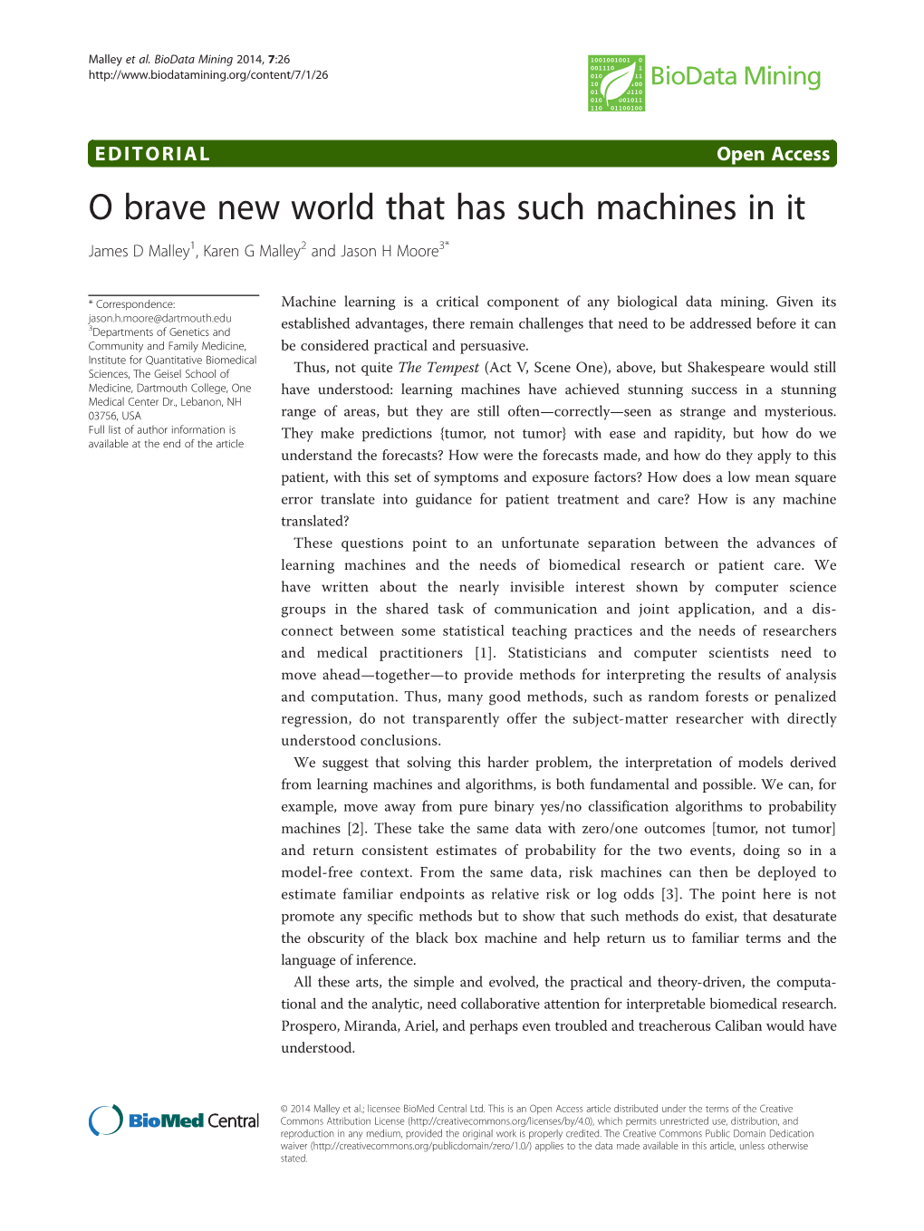 O Brave New World That Has Such Machines in It James D Malley1, Karen G Malley2 and Jason H Moore3*