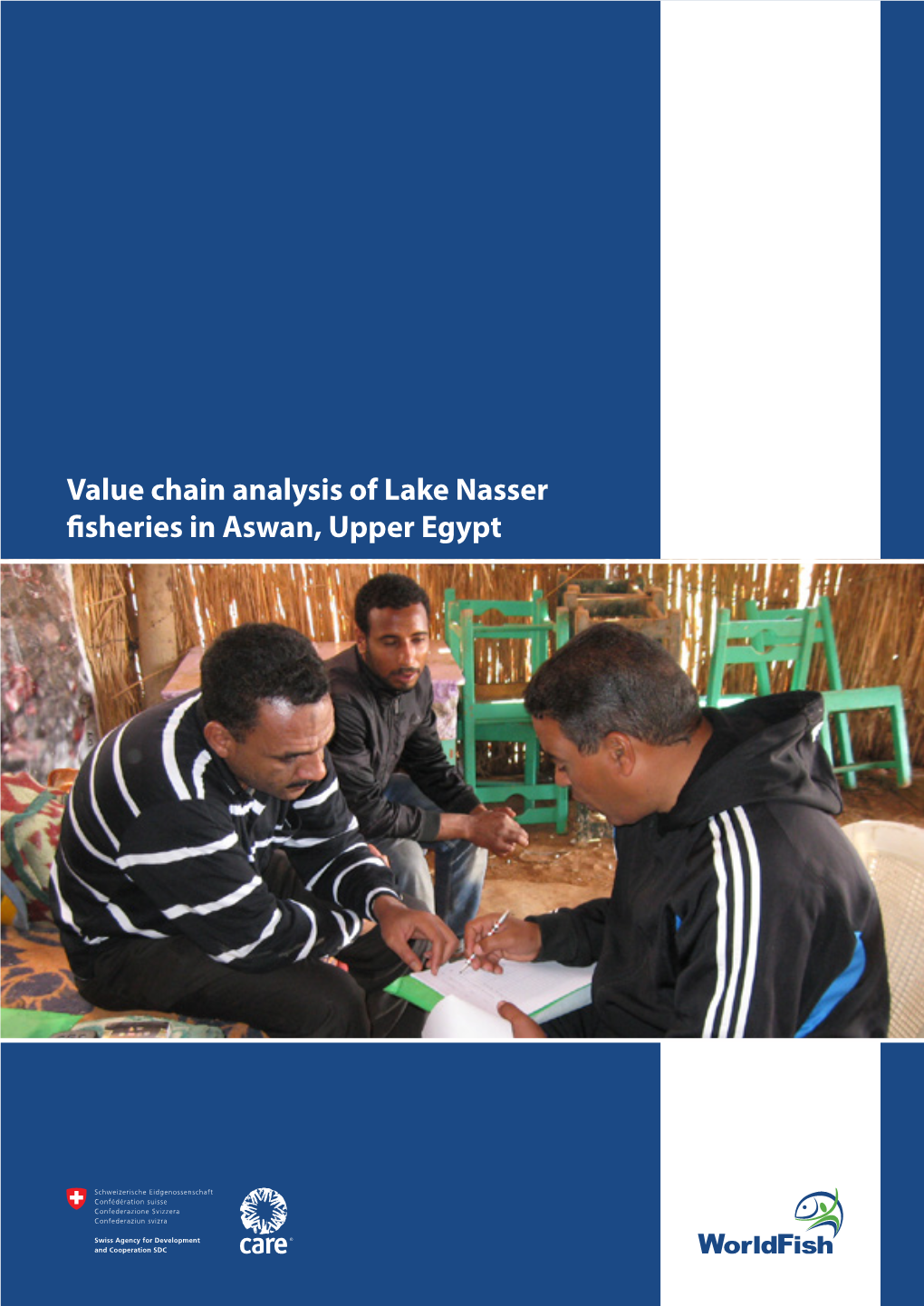 Value Chain Analysis of Lake Nasser Fisheries in Aswan, Upper Egypt VALUE CHAIN ANALYSIS of LAKE NASSER FISHERIES in ASWAN, UPPER EGYPT