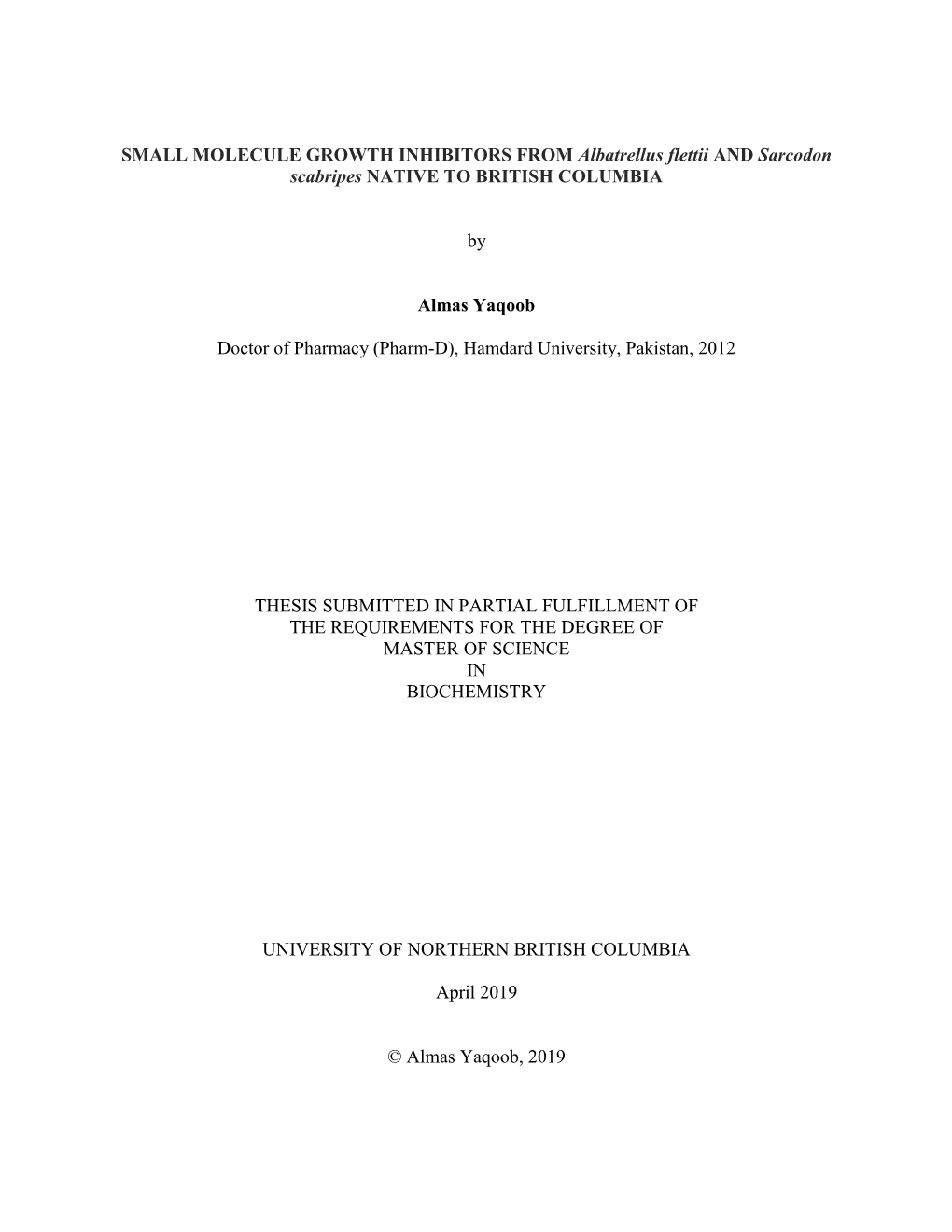 SMALL MOLECULE GROWTH INHIBITORS from Albatrellus Flettii and Sarcodon Scabripes NATIVE to BRITISH COLUMBIA by Almas Yaqoob Doct