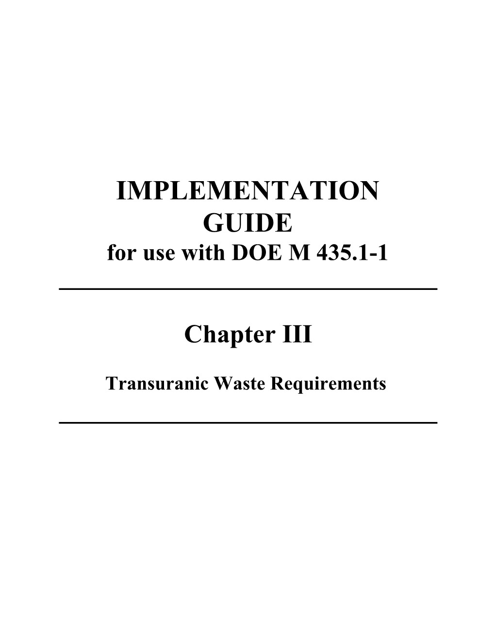 IMPLEMENTATION GUIDE for Use with DOE M 435.1-1