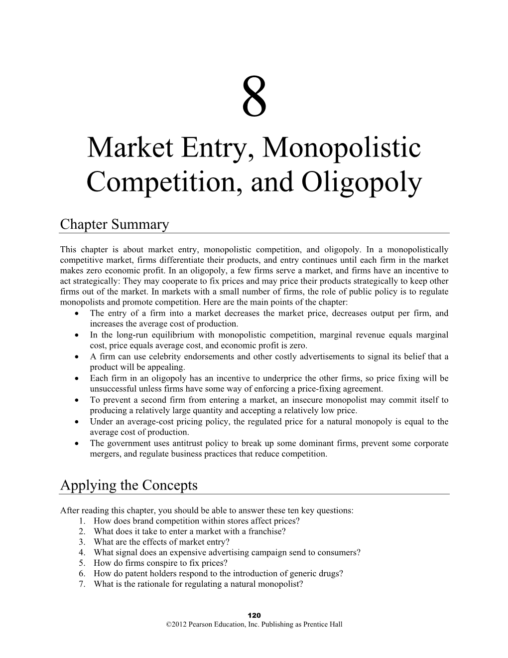 Market Entry, Monopolistic Competition, and Oligopoly