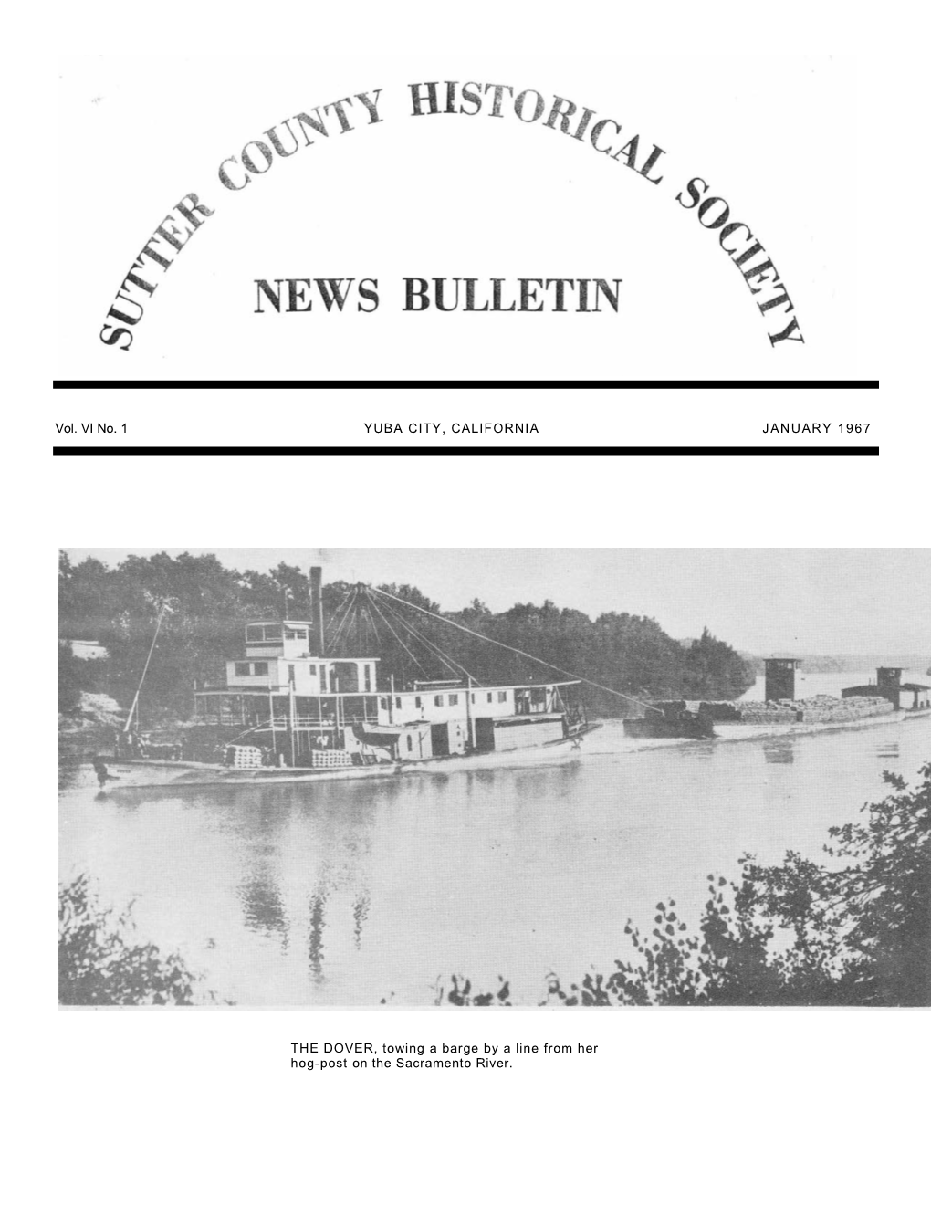 Vol. VI No. 1 YUBA CITY, CALIFORNIA JANUARY 1967 THE