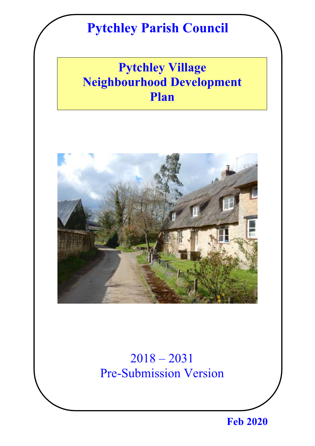 Pytchley Neighbourhood Plan Working Group - to Develop the Plan in Accordance with the Legal Requirements and with the Consultation of the Local Community