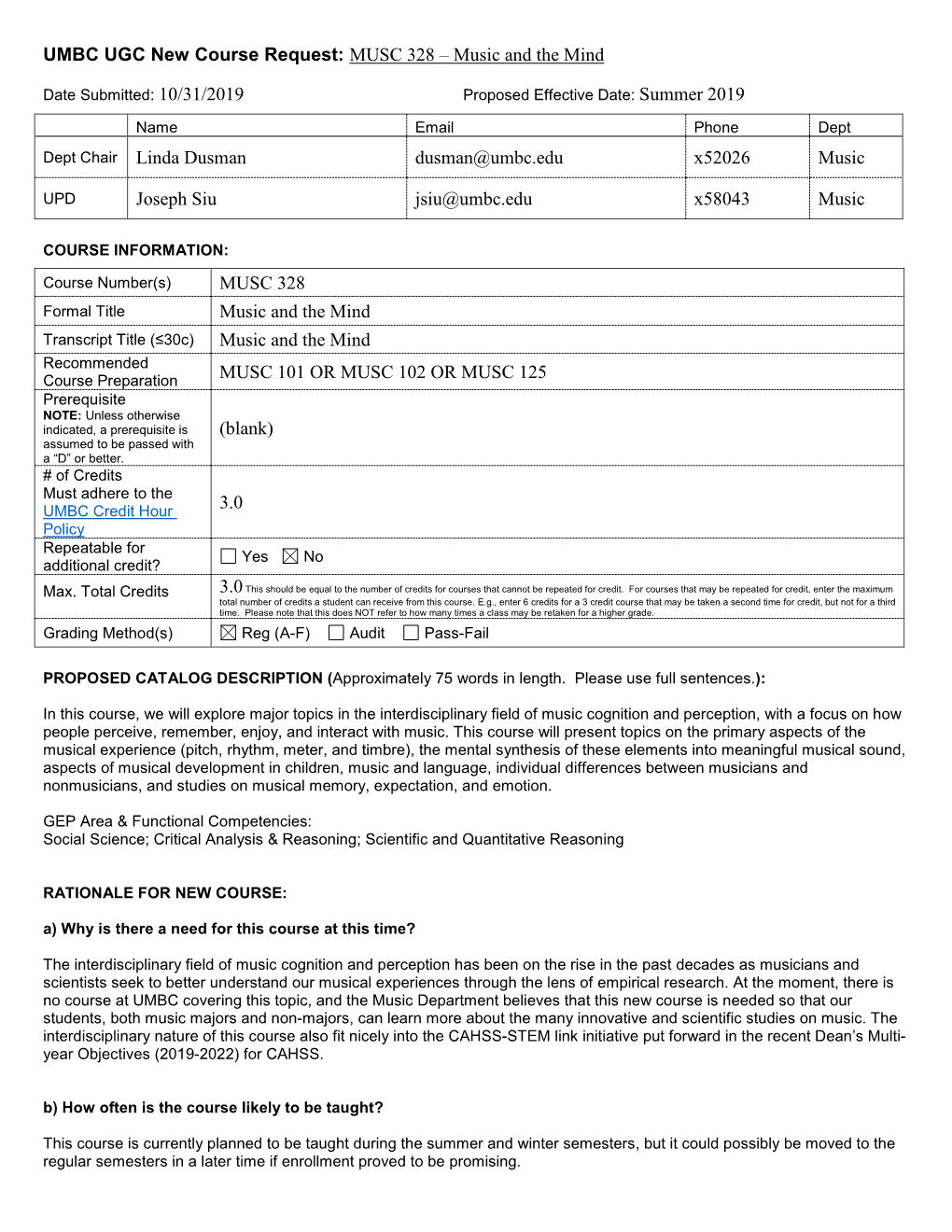 UMBC UGC New Course Request: MUSC 328 – Music and the Mind Dusman@Umbc.Edu X52026 Music Joseph Siu Jsiu@Umbc.Edu X58043 Music