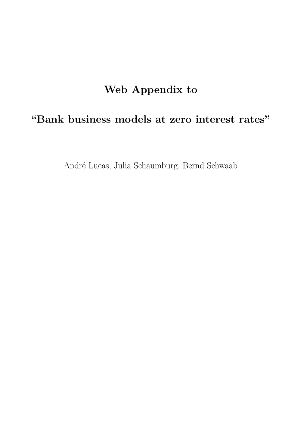 Web Appendix to “Bank Business Models at Zero Interest Rates”