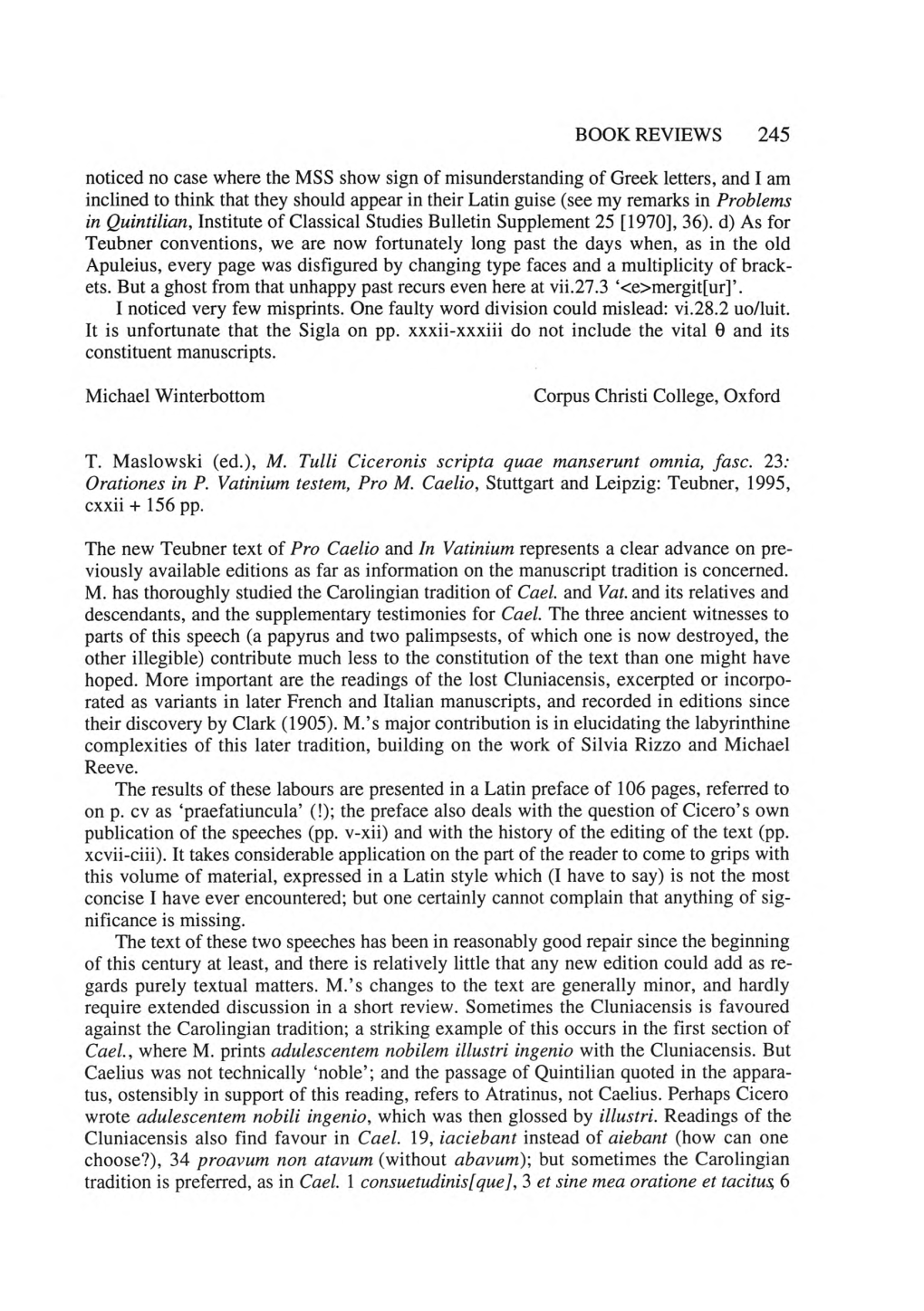 BOOK REVIEWS 245 Noticed No Case Where the MSS Show Sign of Misunderstanding of Greek Letters, and I Am Inclined to Think That T