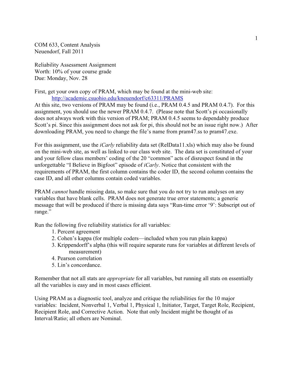 1 COM 633, Content Analysis Neuendorf, Fall 2011 Reliability