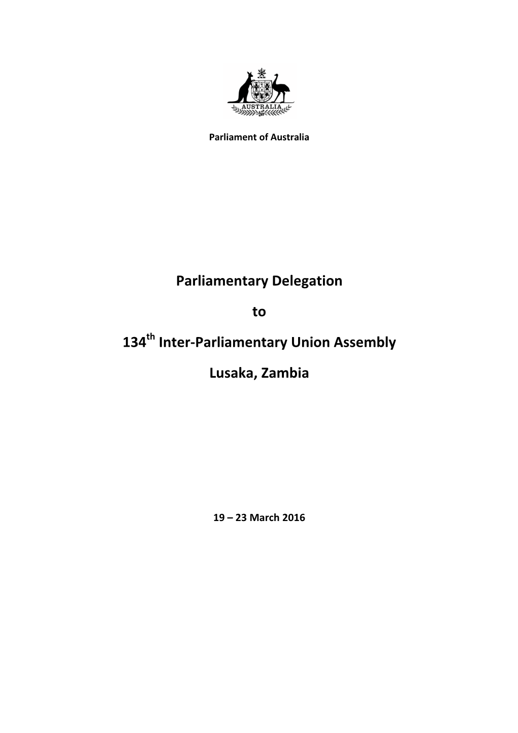 Parliamentary Delegation to 134Th Inter-Parliamentary Union Assembly Lusaka, Zambia