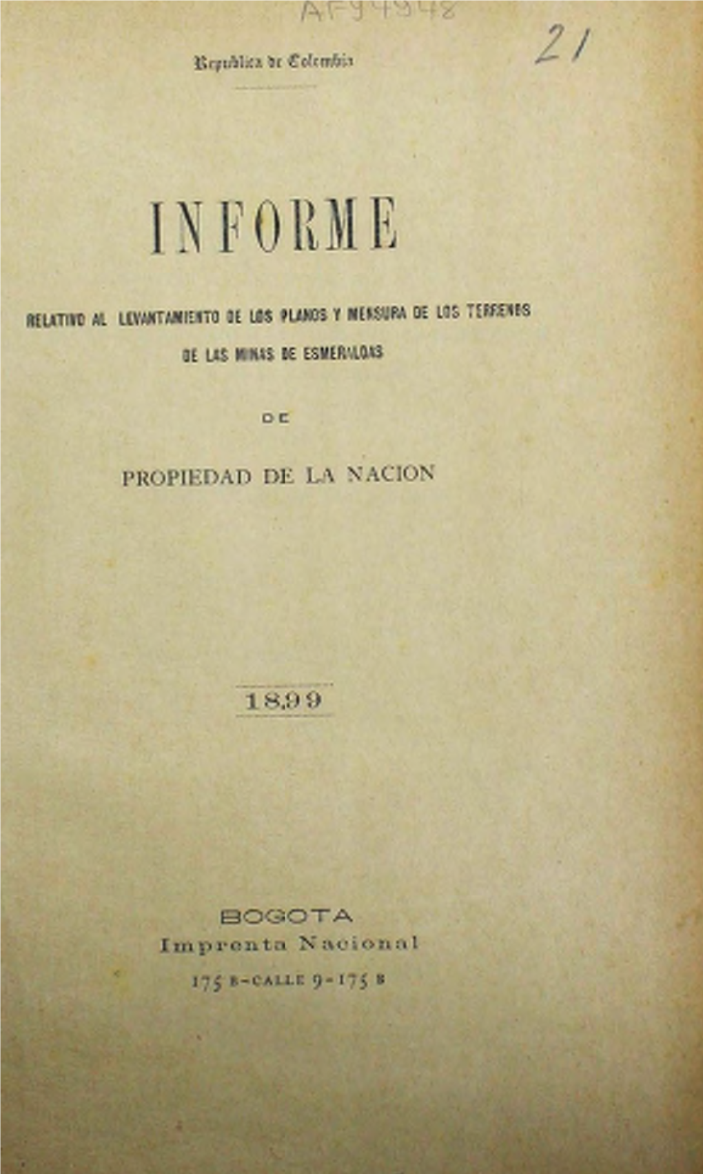 Informe Relativo Al Levantamiento De Los Planos Y Mensura De Los Terrenos De Las Minas De Esmeraldas De Propiedad De La Nació