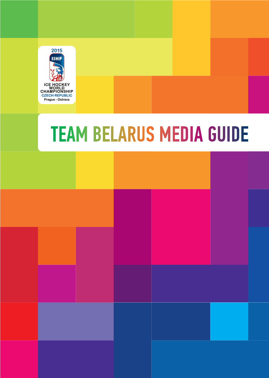 Team Belarus Media Guide Belarus Ice Hockey Team Management World Championships 2015