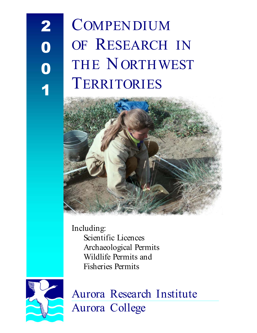 Compendium of Research in the Northwest Territories — 2001 1 Foreword