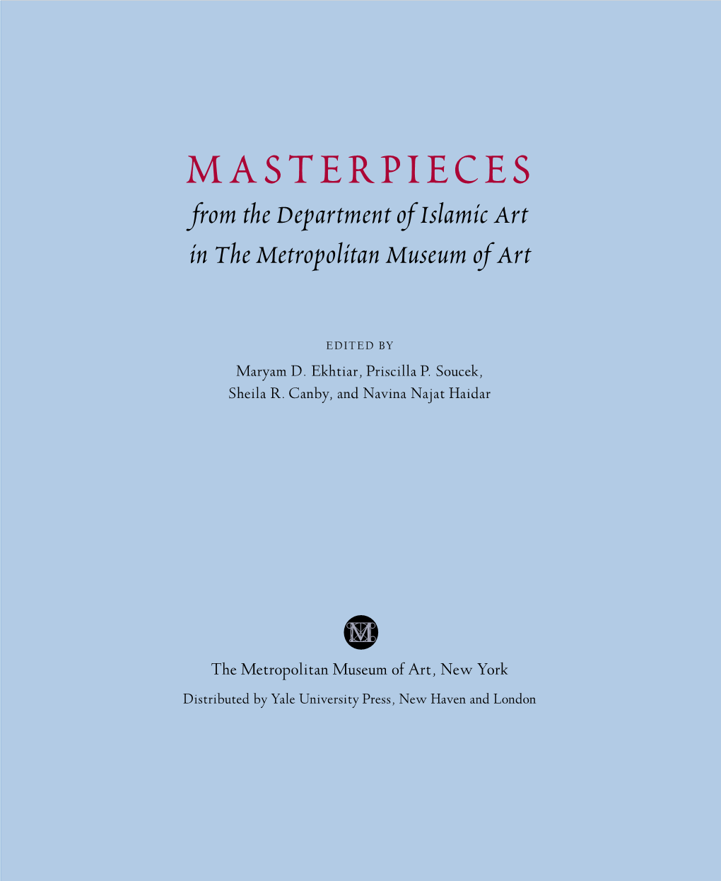 Masterpieces from the Department of Islamic Art in the Metropolitan Museum of Art