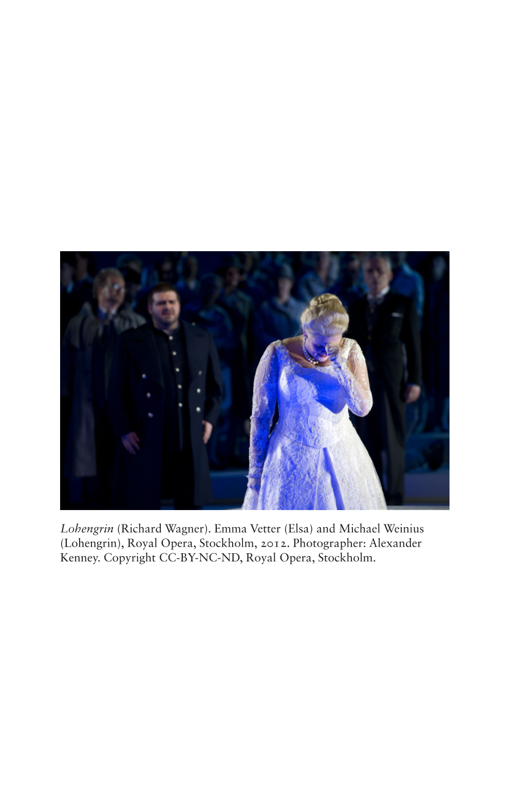 Lohengrin (Richard Wagner). Emma Vetter (Elsa) and Michael Weinius (Lohengrin), Royal Opera, Stockholm, 2012