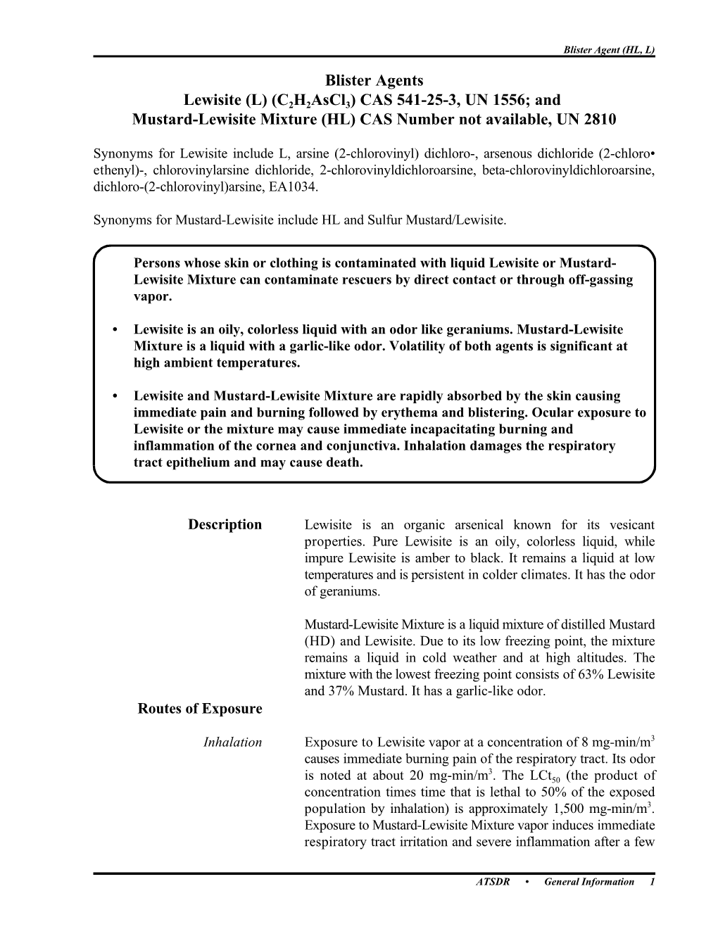 Lewisite (L) (C2 H 2 Ascl 3 ) CAS 541-25-3, UN 1556; and Mustard-Lewisite Mixture (HL) CAS Number Not Available, UN 2810