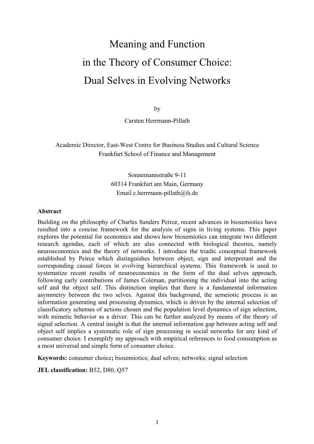 Dual Selves in Evolving Networks