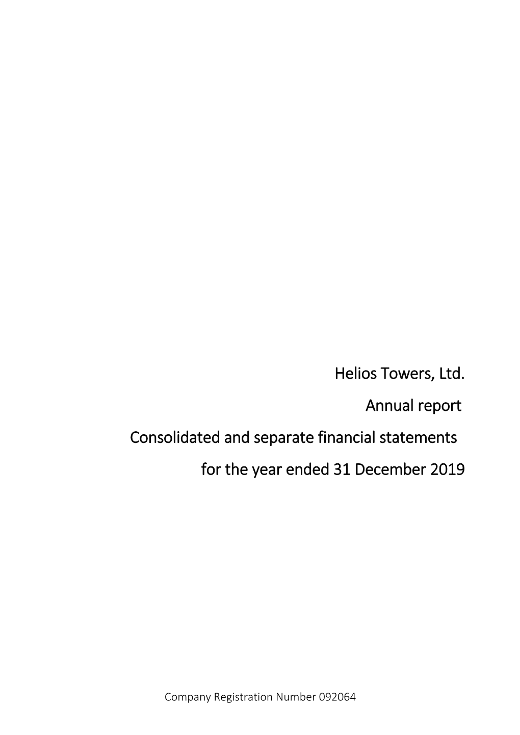 Helios Towers, Ltd. Annual Report Consolidated and Separate Financial Statements for the Year Ended 31 December 2019