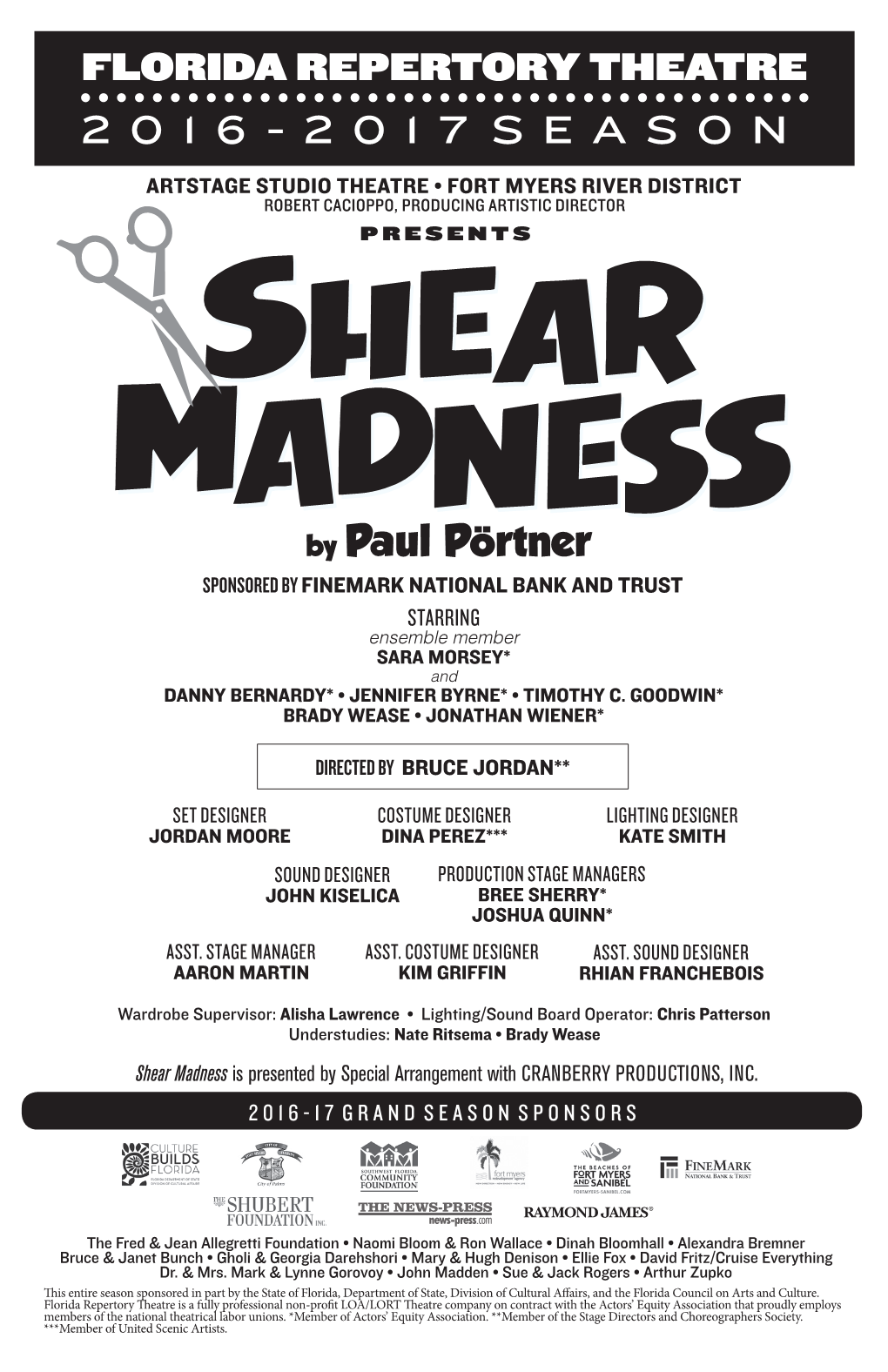 Shear Madness Is Presented by Special Arrangement with CRANBERRY PRODUCTIONS, INC