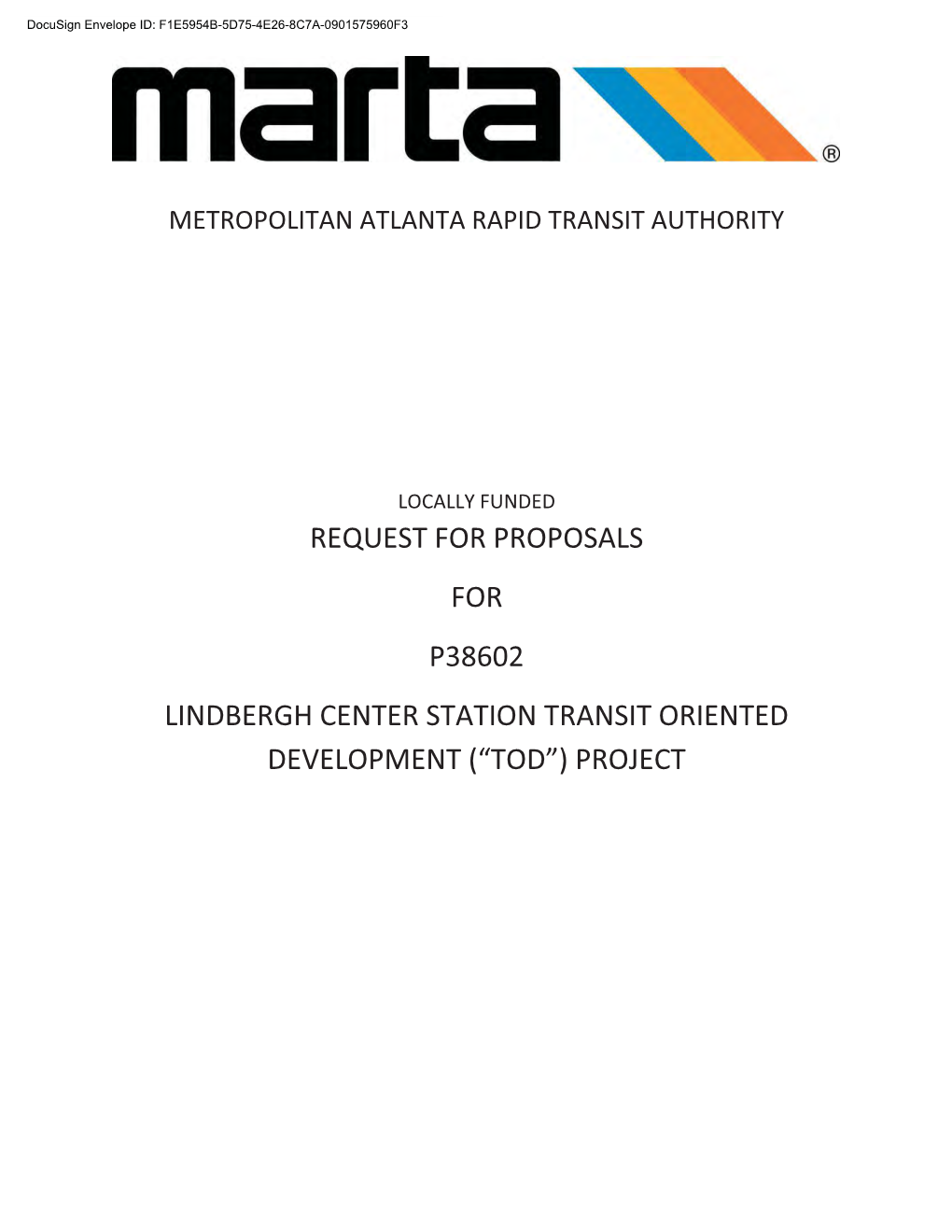 REQUEST for PROPOSALS for P38602 LINDBERGH CENTER STATION TRANSIT ORIENTED DEVELOPMENT (“TOD”) PROJECT Docusign Envelope ID: F1E5954B-5D75-4E26-8C7A-0901575960F3