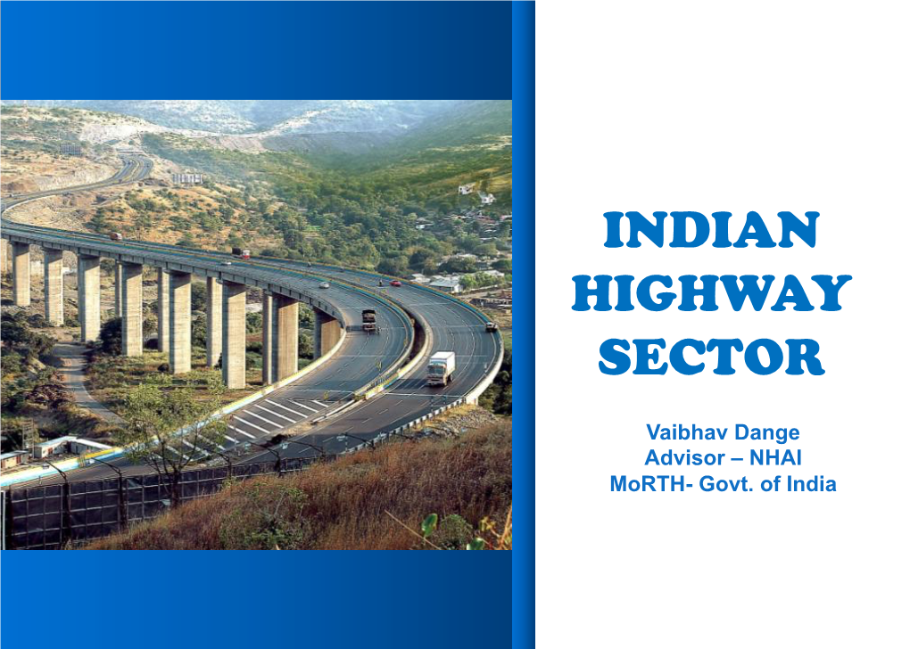 Vaibhav Dange Advisor – NHAI Morth- Govt