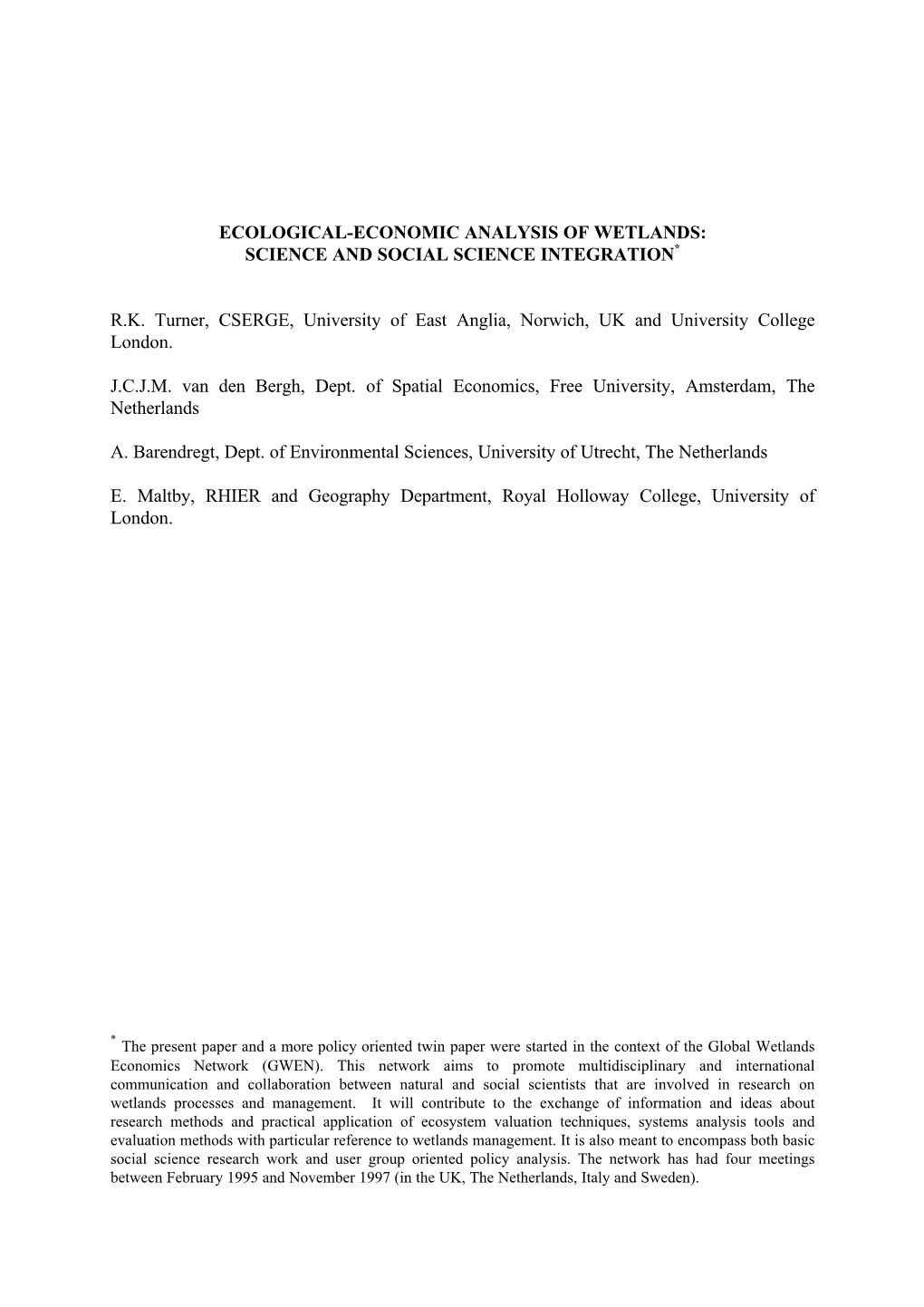 Ecological-Economic Analysis of Wetlands: Science and Social Science Integration*