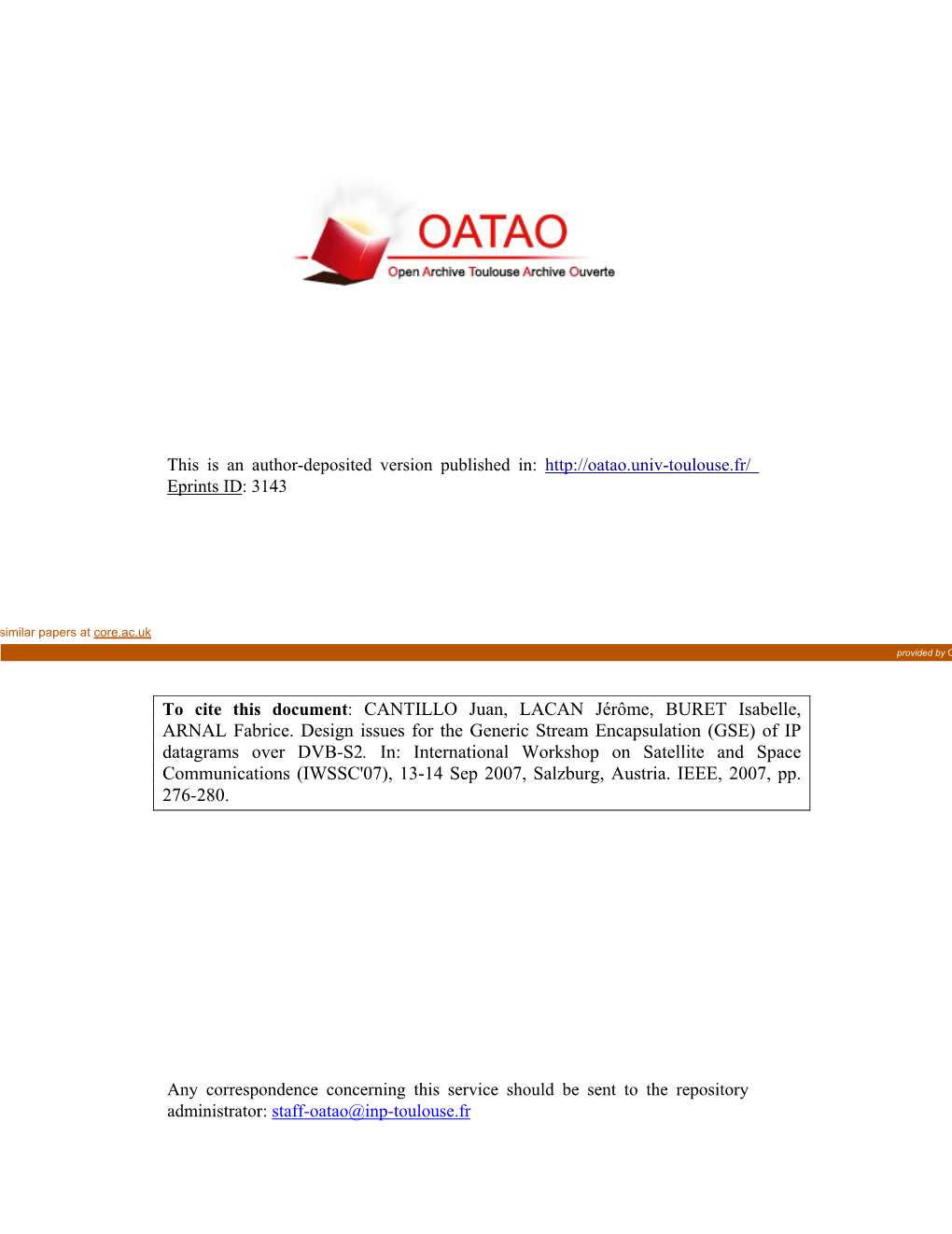 Design Issues for the Generic Stream Encapsulation (GSE) of IP Datagrams Over DVB-S2