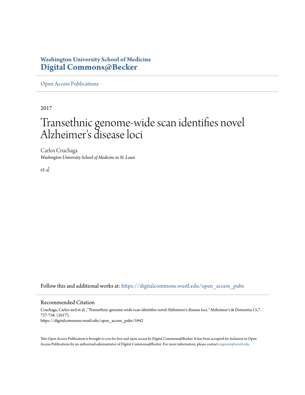 Transethnic Genome-Wide Scan Identifies Novel Alzheimer's Disease Loci Carlos Cruchaga Washington University School of Medicine in St