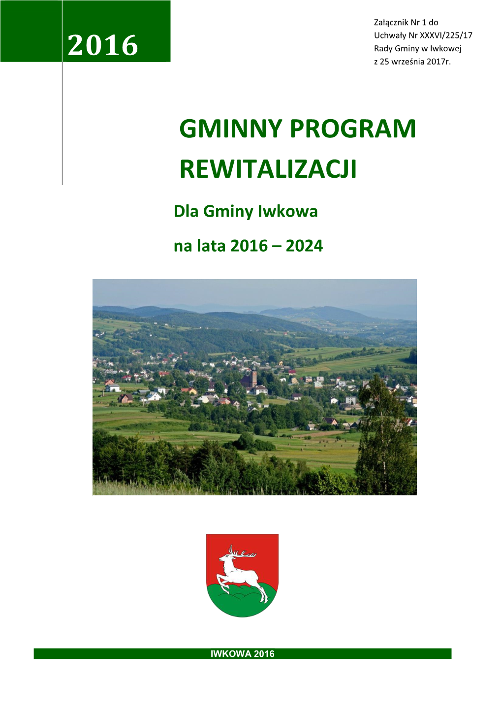 GMINNY PROGRAM REWITALIZACJI Dla Gminy Iwkowa Na Lata 2016 – 2024