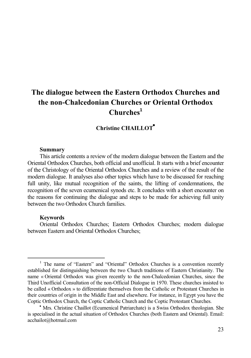 The Dialogue Between the Eastern Orthodox Churches and the Non-Chalcedonian Churches Or Oriental Orthodox Churches1